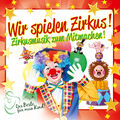 CD Zirkusmusik Das Beste Für Mein Kind Wir Spielen Zirkus CD