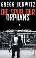 Die Spur der Orphans (Evan Smoak) von Hurwitz, Gregg | Buch | Zustand sehr gut