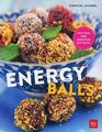 Energy Balls Power-Snacks für die optimale Nährstoffenversorgung / Christal Scze