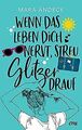 Wenn das Leben dich nervt, streu Glitzer drauf von ... | Buch | Zustand sehr gut