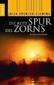 Die rote Spur des Zorns: Kriminalroman von Julia Spencer... | Buch | Zustand gut