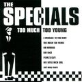 the Specials - Too Much Too Young
