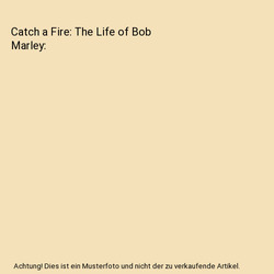 Catch a Fire: The Life of Bob Marley, Timothy White