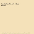 Catch a Fire: The Life of Bob Marley, Timothy White