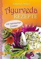 Ayurveda-Rezepte: mit heimischen Zutaten von Kathar... | Buch | Zustand sehr gut