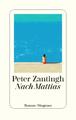 Nach Mattias | Peter Zantingh | Buch | 240 S. | Deutsch | 2020 | Diogenes