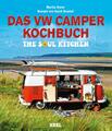Das VW Camper Kochbuch | Martin Dorey (u. a.) | The Soul Kitchen | Taschenbuch