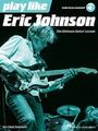 Spielen Sie wie Eric Johnson: Das ultimative Gitarrenunterrichtsbuch von Eric Johnson (englisch