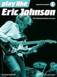 Spielen Sie wie Eric Johnson: Das ultimative Gitarrenunterrichtsbuch von Eric Johnson (englisch