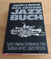 Joachim E. Berendt: Das grosse Jazzbuch - Von New Orleans bis Salsa und JazzRock