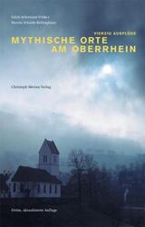 Mythische Orte am Oberrhein Band | Edith Schweizer-Völker (u. a.) | Taschenbuch