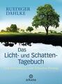 Das Licht- und Schatten-Tagebuch - Ruediger Dahlke - 2013 - Unbenutzt - Sehr gut