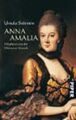 Anna Amalia. Wegbereiterin der Weimarer Klassik. Piper 4657 Salentin, Ursula: