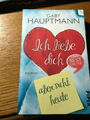 Ich liebe dich aber nicht heute  Gaby Hauptmann  Geschenk Zustand gut 407 2.HAND