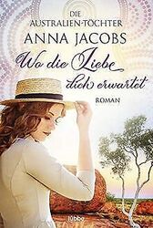 Die Australien-Töchter - Wo die Liebe dich erwartet... | Buch | Zustand sehr gutGeld sparen & nachhaltig shoppen!