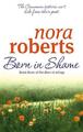 Born In Shame: Nummer 3 in Serie (Concannon Sisters Trilogie), Roberts, Nora, Ne