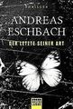 Der Letzte seiner Art: Thriller von Eschbach, Andreas | Buch | Zustand gut