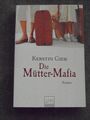 Die Mütter-Mafia Roman von Kerstin Gier