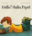 Hallo? Hallo, Papa! | Alice Horn | Deutsch | Buch | 32 S. | 2012