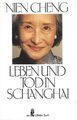 Leben und Tod in Schanghai . Biographie von Nien Cheng (Taschenbuch)
