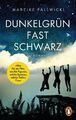 Dunkelgrün fast schwarz | Roman | Mareike Fallwickl | Deutsch | Taschenbuch