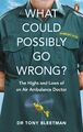 What Could Possibly Go Wrong? | The Highs and Lows of an Air Ambulance Doctor