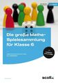 Die große Mathe-Spielesammlung für Klasse 6, m. 1 Beilage | Günther Koch | 72 S.