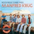 Krug,Manfred - Noch Nicht Ganz Weg-Das Letzte DDR-Konzert