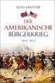 Der Amerikanische Bürgerkrieg | Udo Sautter | 1861-1865 | Buch | 208 S. | 2022