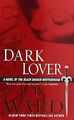 Dark Lover: A Novel of the Black Dagger Brotherhood von ... | Buch | Zustand gut