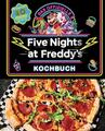 Das offizielle Five Nights at Freddy's Kochbuch | Scott Cawthon, Rob Morris