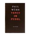 Venus im Pudel, Paul Wühr