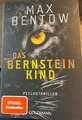 Das Bernstein Kind von Max Bentow, Psychothriller (2023 Taschenbuch)