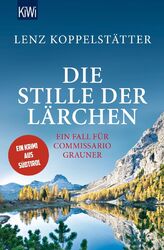 Lenz Koppelstätter | Die Stille der Lärchen | Taschenbuch | Deutsch (2016)