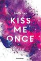 Kiss Me Once - Kiss The Bodyguard, Band 1 (SPIEGEL-Bestseller, Prickelnde New-Ad