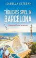 Tödliches Spiel in Barcelona von Isabella Esteban (2021, Taschenbuch)