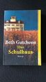 Das Schulhaus : Roman von Gutcheon, Beth - Weltbild-Taschenbuch