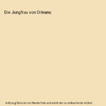 Die Jungfrau von Orleans, Friedrich Schiller