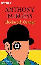 Clockwork Orange: Roman von Burgess, Anthony | Buch | Zustand gut*** So macht sparen Spaß! Bis zu -70% ggü. Neupreis ***