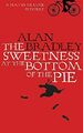 The Sweetness at the Bottom of the Pie: A Flavia de  by Bradley, Alan 0752891936