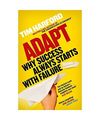 Adapt: Why Success Always Starts with Failure, Tim Harford