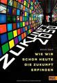 Zukunft 2050: Wie wir schon heute die Zukunft erfinden v... | Buch | Zustand gut