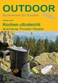 Kochen ultraleicht Ausrüstung · Proviant · Rezepte Stefan Kuhn Taschenbuch 2021