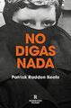 No digas nada / Say Nothing: A True Story of Murder and ... | Buch | Zustand gut