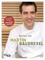 Kochen mit Martin Baudrexel|Martin Baudrexel|Gebundenes Buch|Deutsch