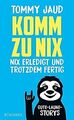 Komm zu nix – Nix erledigt und trotzdem fertig: Gute-Lau... | Buch | Zustand gut