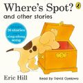  Wheres Spot and Other Stories by Eric Hill  NEW CD-Audio