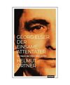 Georg Elser: Der einsame Attentäter - Der Mann, der Hitler töten wollte, Helmu