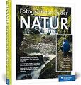 Fotografieren in der Natur: Projekte, Motivideen un... | Buch | Zustand sehr gut