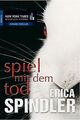 Spiel mit dem Tod. von Erica Spindler, übersetzt vo... | Buch | Zustand sehr gut